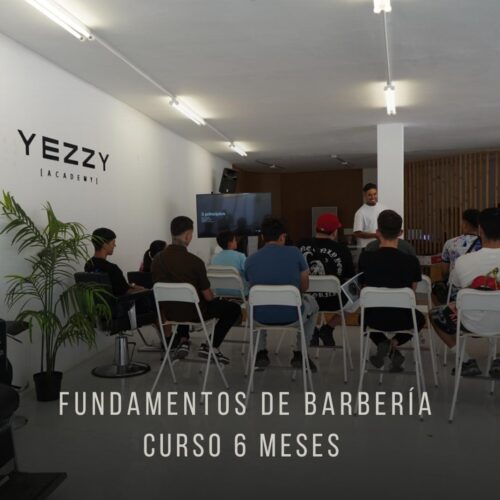 FUNDAMENTOS DE BARBERIA YEZZY ACADEMY 6 MESES (PRESENCIAL)